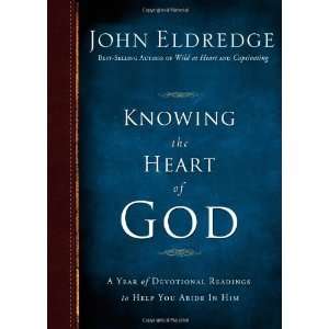  Knowing the Heart of God: A Year of Devotional Readings to 