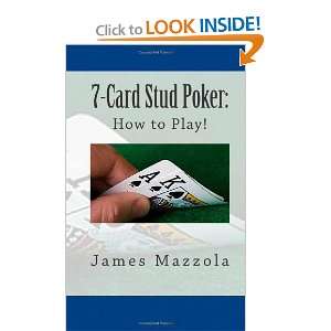  7 Card Stud Poker How to Play (9781466307803) James 