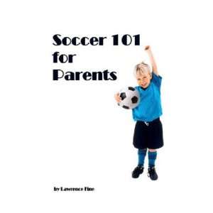  Soccer 101 For Parents Soccer Training (BOOK)     Sports 