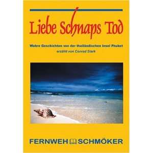  Liebe Schnaps Tod. (9783893925117) Conrad Stark Books