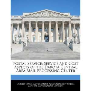  Service Service and Cost Aspects of the Dakota Central Area Mail 