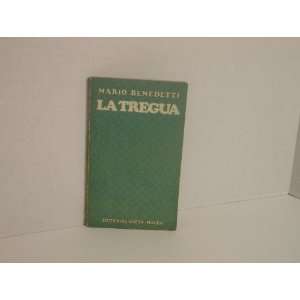  LA TREGUA MARIO BENEDETTI 1980 EDITION EDITORIAL NUEVA 