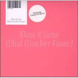  What Was Her Name Dave Clarke Music
