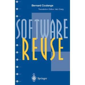  Software Reuse (9783540760849) Bernard Coulange, I. Craig 