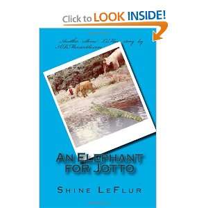  An Elephant for Jotto (9781466470620) Shine LeFlur Books