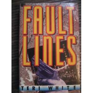  FAULT LINES Teri White Books