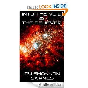 Into the Void The Believer Shannon Skanes  Kindle Store