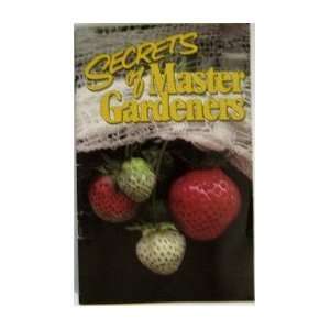  Secrets of Master Gardeners / 1988 / 4th printing editors 