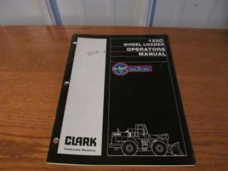 CLARK 125C Wheel Loader OPERATORS MANUAL #3343 (K 74)  