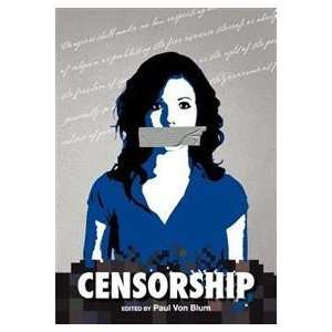  Censorship (9781609279240): Paul Von Blum: Books