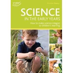  Science in the Early Years Hundreds of Ideas for Science 