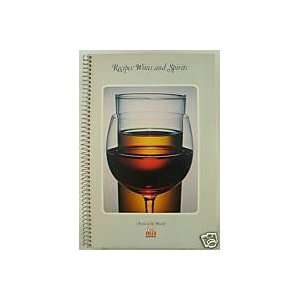  Recipes Wines and Spirits Time Life Books
