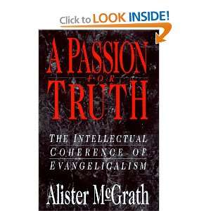  A Passion for Truth The Intellectual Coherence of 