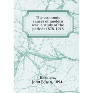  The economic causes of modern war; a study of the period 