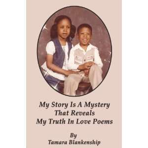   My Truth In Love Poems (9781589099401): Tamara Blankenship: Books