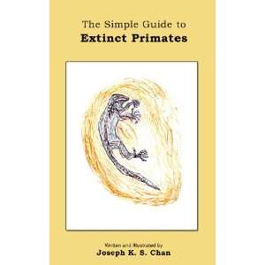  The Simple Guide to Extinct Primates (9781610180276 