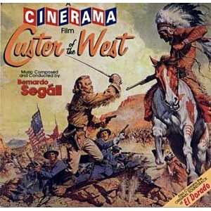   Custer of the West & El Dorado: Bernard0 Segall & Nelson Riddle: Music