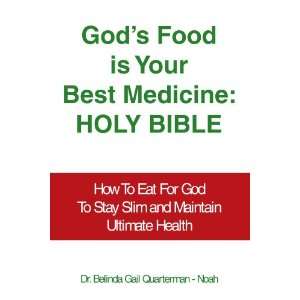 Gods Food is Your Best Medicine Holy Bible How To Eat For God To 