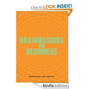 Brainwashing for Beginners Read This Book. Read This Book. Read This 