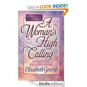 Womans High Calling Growth and Study Guide Elizabeth George 