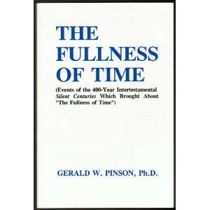  The Fullness Of Time Gerald Pinson Books