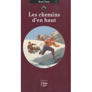  les chemins den haut (9782842064839) René Patty Books