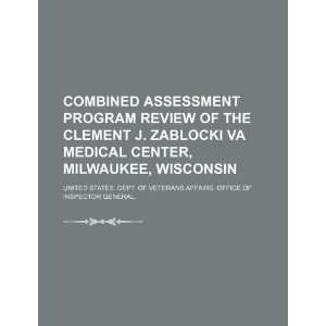assessment program review of the Clement J. Zablocki VA Medical Center 