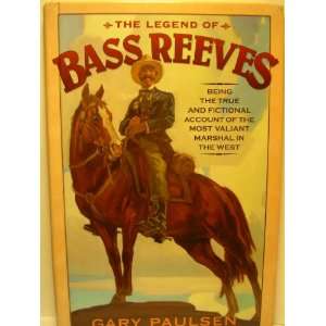  The Legend of Bass Reeves Gary Paulsen Books