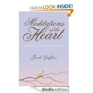 Meditations of the Heart Poems For A Spiritual Journey Jack Zaffos 