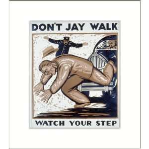  WPA Poster (M) Dont jay walk Watch your step.