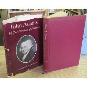 John Adams and the Prophets of Progress