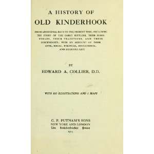  Of Old Kinderhook From Aboriginal Days To The Present Time;: Books