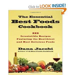   Healthiest and Most Delicious Foods (9781594866685) Dana Jacobi