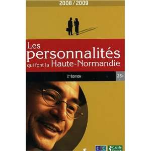  Les Personnalites Qui Font la Haute Normandie (French 