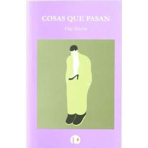  COSAS QUE PASAN (9788493756963) BRUNO PEP Books