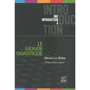  le monde quantique (9782759804436) M Le Bellac Books