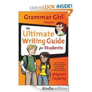 Grammar Girl Presents the Ultimate Writing Guide for Students Mignon 