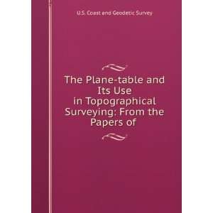  The Plane table and Its Use in Topographical Surveying 