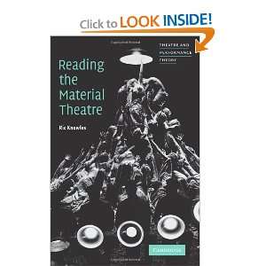  Reading the Material Theatre (Theatre and Performance 
