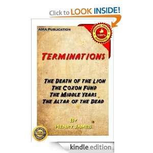 Terminations The Death of the Lion, The Coxon Fund, The Middle Years 