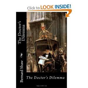  The Doctors Dilemma (9781449596347) Bernard Shaw Books