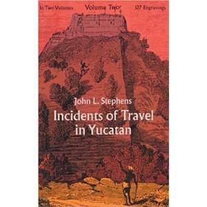  Incidents of Travel in Yucatan (Volume Two) [Paperback 