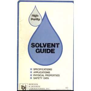 High purity Solvent Guide (Specifications, Applications, Physical 