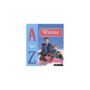   Winter (A to Z of Seasons) (9781589521995) Tracy Nelson Maurer Books