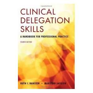  Clinical Delegation Skills A Handbook for Professional 