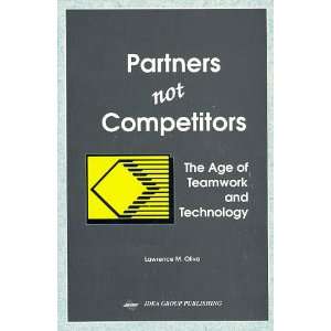  Partners Not Competitors The Age of Teamwork and Technology 