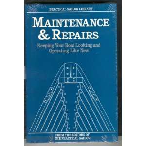  Maintenance & Repair Editors of the Practical Sailors 