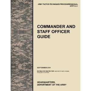  Commander and Staff Officer Guide: The official U.S. Army 