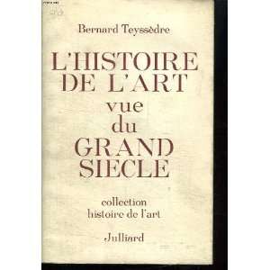 histoire de lart vue du grand siecle Teyssèdre Bernard  