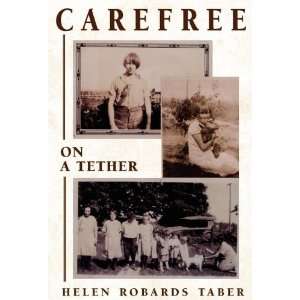  Carefree on a Tether (9780738857138) Helen Robards Taber 